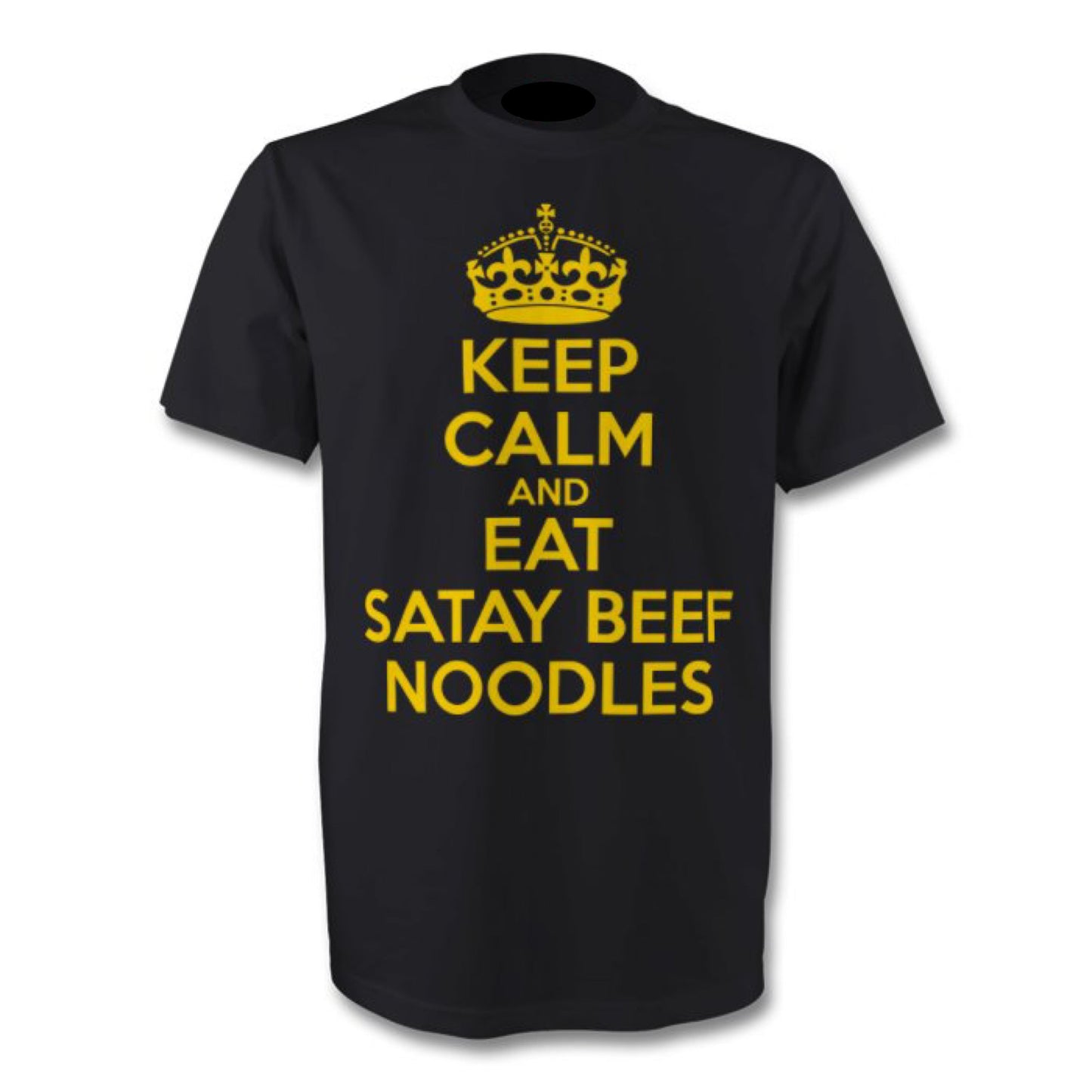 KEEP CALM and EAT SATAY BEEF NOODLES t-shirt